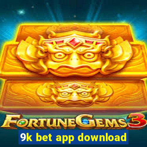 9k bet app download